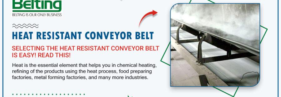 Selecting the Heat Resistant Conveyor Belt is Easy! Read this!, Continental Belting Pvt Ltd