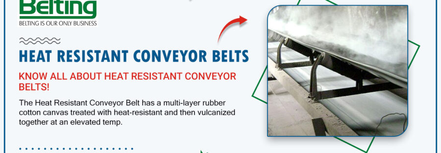 Know All About Heat Resistant Conveyor Belts!, Continental Belting Pvt Ltd