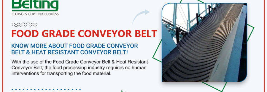 Know More About Food Grade Conveyor Belt &#038; Heat Resistant Conveyor Belt!, Continental Belting Pvt Ltd