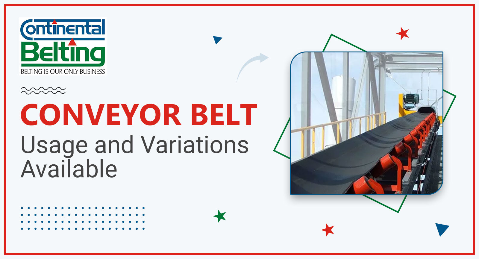Conveyor Belt – Usage and Variations Available, Continental Belting Pvt Ltd